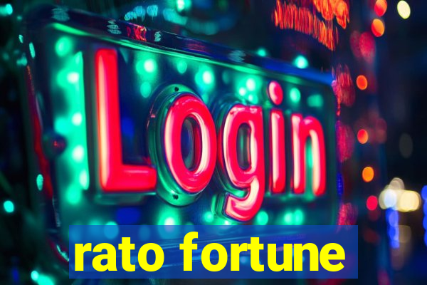 rato fortune